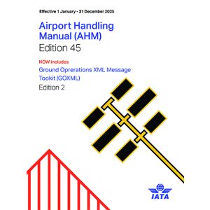 IATA 2025 Airport Handling Manual (AHM) 45th Edition w/ Ground Operations Manual Edition 2 Combo
