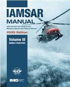 IAMSAR Manual Volume III, 2025 Edition - Mobile Facilities