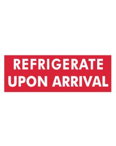 Refrigerate Upon Arrival Label