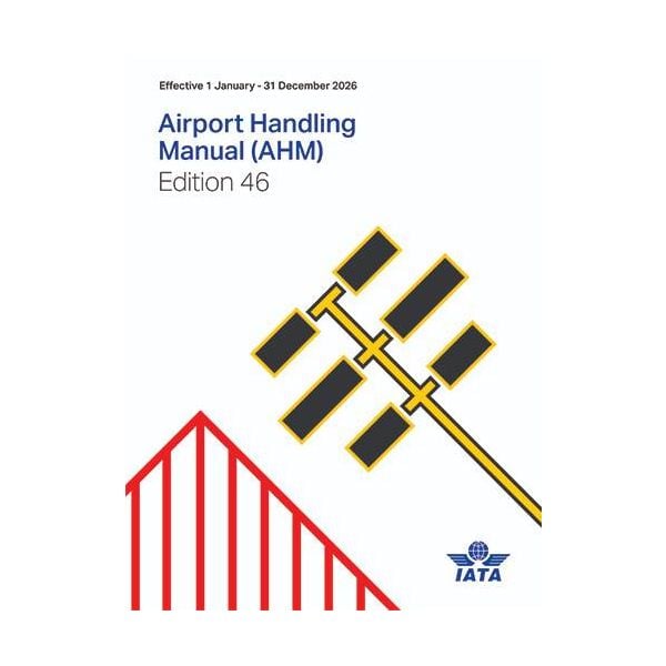 2026 Airport Handling Manual (eAHM) 46th Edition Digital Publication