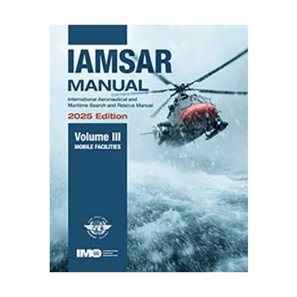IAMSAR Manual Volume III, 2025 Edition - Mobile Facilities