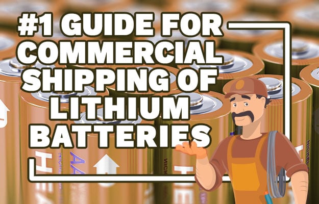 #1 Guide for Commercial Shipping of Lithium Batteries