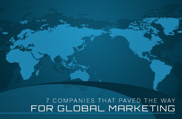 companies paved way global marketing