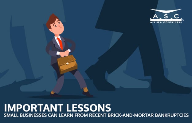 Important Lessons Small Businesses Can Learn from Recent Brick-and-Mortar Bankruptcies