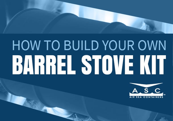 How to Build Your Own Barrel Stove Kit