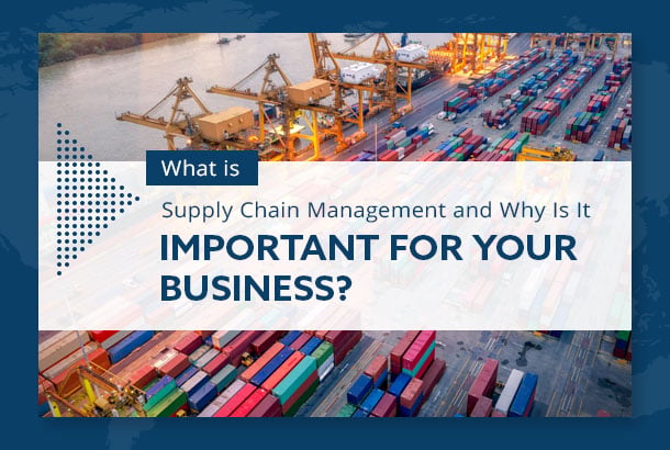 what is supply chain management important for business